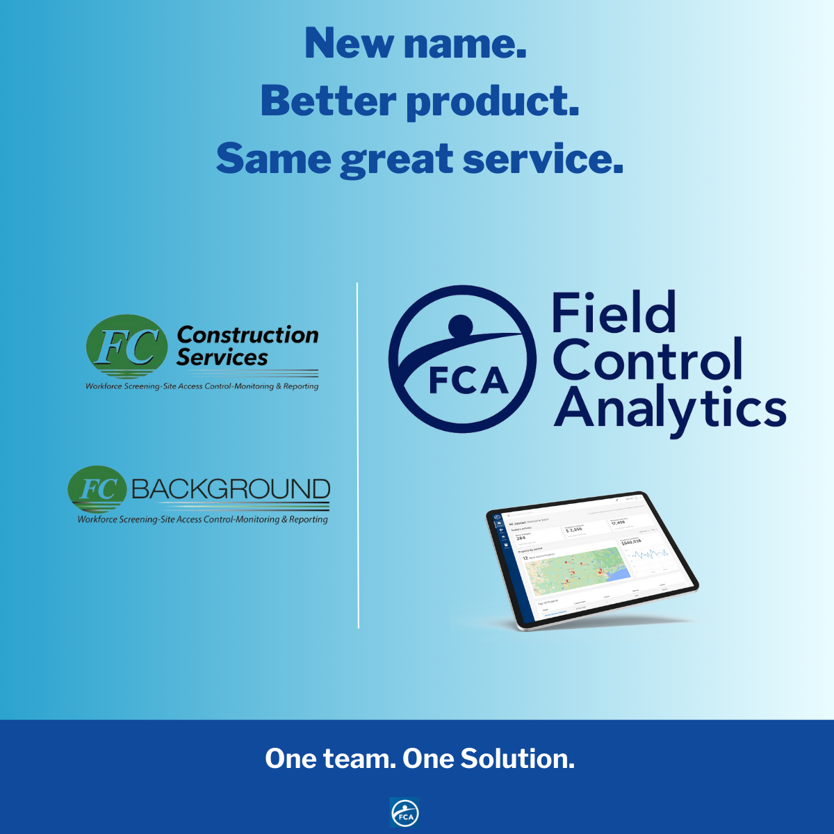 Field Control Analytics New name. Better product. Same great service.